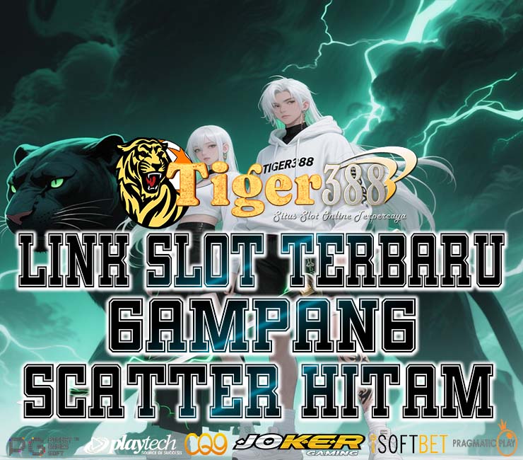 TIGER388 Slot Gampang Maxwin Link Panduan Pola Maxwin