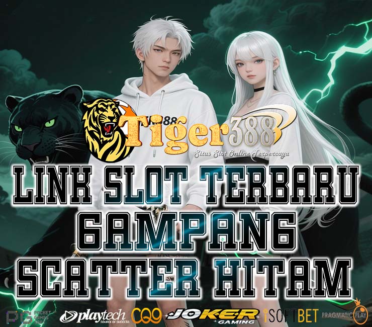 TIGERBET388 Slot Gampang Jackpot Winrate Tinggi Maxwin