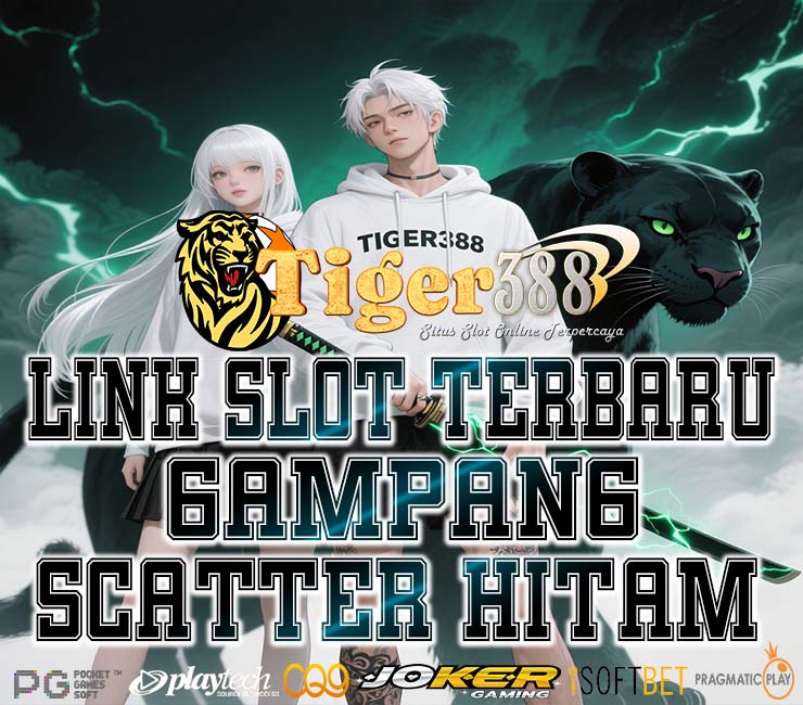 TIGER388 Slot Terbaru Dengan Pola Maxwin Hari Ini
