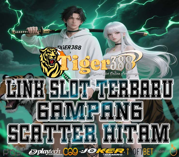 TIGER388 Platform Slot Resmi Mudah Maxwin RTP Live